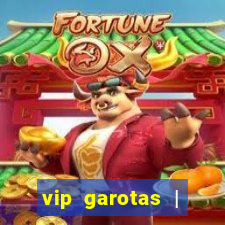 vip garotas | acompanhantes santa maria